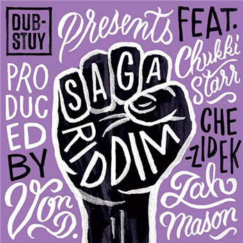 Dub-Stuy / Chukki Starr / Chezidek / Jah Mason Featuring Von D - Saga Riddim - Dub-Stuy Records