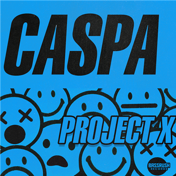 Caspa - Project X - Bassrush Records Caspa - Project X - Bassrush Records