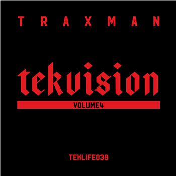 TRAXMAN - TEKVISION Volume 4 - Teklife TRAXMAN - TEKVISION Volume 4 - Teklife
