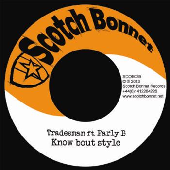 Tradesman ft. Parly B – Know Bout Style (7") - Scotch Bonnet Records