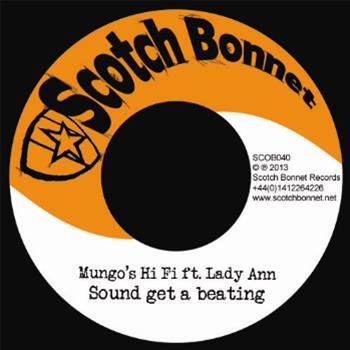 Mungo’s Hi-Fi ft Lady Ann – Sound Get A Beating (7") - Scotch Bonnet Records