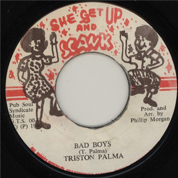 Triston Palma / Soul Syndicate - Bad Boys (7") - She Get Up And Skank
