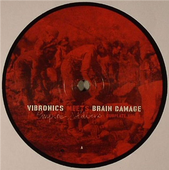 VIBRONICS meets BRAIN DAMAGE/M PARVEZ/MADU MESSENGER - Empire Soldiers: Dubplate Vol 1 (10") - Jarring Effects VIBRONICS meets BRAIN DAMAGE/M PARVEZ/MADU MESSENGER - Empire Soldiers: Dubplate Vol 1 (10") - Jarring Effects