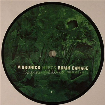 VIBRONICS meets BRAIN DAMAGE - Empire Soldiers: Dubplate Vol 2 (10") - Jarring Effects VIBRONICS meets BRAIN DAMAGE - Empire Soldiers: Dubplate Vol 2 (10") - Jarring Effects