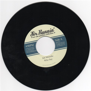 Jah Melodie / Unlisted Fanatic (7") - Sir Runnin Jah Melodie / Unlisted Fanatic (7") - Sir Runnin