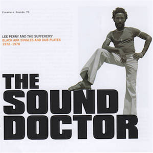 Lee PERRY/VARIOUS - The Sound Doctor (2 X LP) - Pressure Sounds