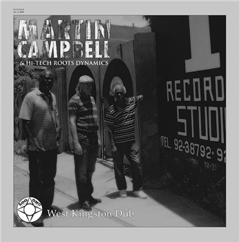 MARTIN CAMPBELL & THE HI-TECH ROOTS DYNAMICS - West Kingston Dub - LOG ON / ACL