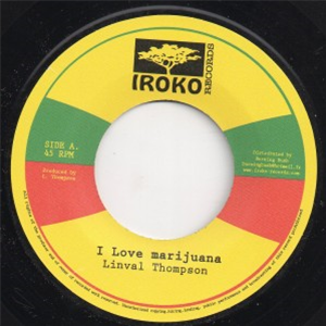 Linval Thompson - I love Marijuana (7") - Iroko Records EU