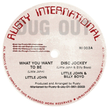 Little John And Billy Boyo - What You Want To Be (Disc Jockey) - Dug Out