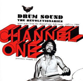 The Revolutionaries - Drum Sound - More Gems From The Channel One Dub Room 1974 to 1980 - Pressure Sounds