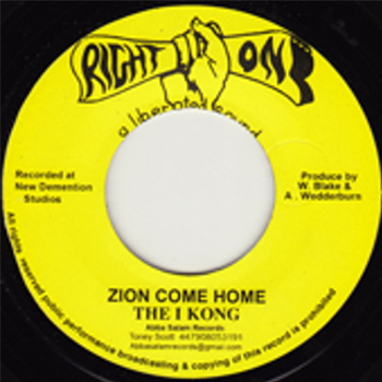 I Kong - Zion Come Home - RIGHT ON I Kong - Zion Come Home - RIGHT ON