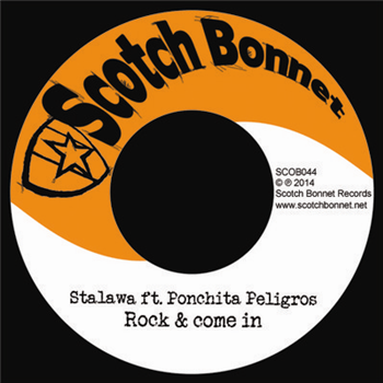 Stalawa ft Ponchita Peligros - Rock & Come In (7") - Scotch Bonnet Records