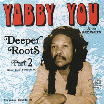 Yabby You & The Prophets - Deeper Roots Part 2 (2 x 12") - Pressure Sounds