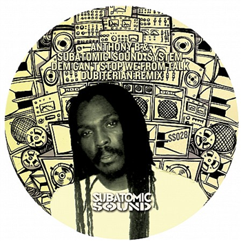 Anthony B & Subatomic Soundsystem / Dubiterian (7") - Subatomic Sound