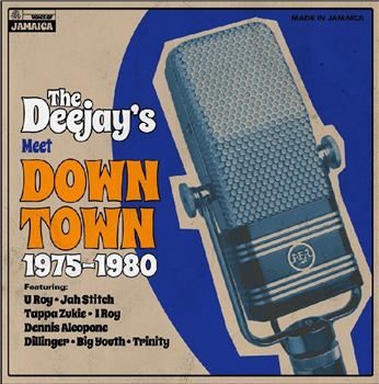 VOICE OF JAMAICA - The Deejays Meet Down Town 1975-1980 LP - VOICE OF JAMAICA
