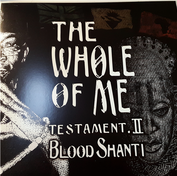Aba Shanti I -The Whole Of Me-Testament II / Blood Shanti LP - ABA-SHANTI