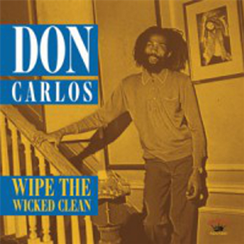 DON CARLOS - Wipe The Wicked Clean LP - JAMAICAN RECORDINGS DON CARLOS - Wipe The Wicked Clean LP - JAMAICAN RECORDINGS