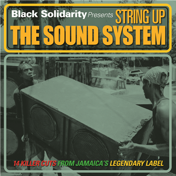 BLACK SOLIDARITY - String up the Sound System LP - JAMAICAN RECORDINGS
