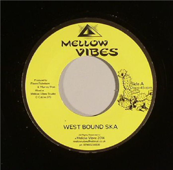 MELLOW VIBES - West Bound Ska (7) - Mellow VIbes
