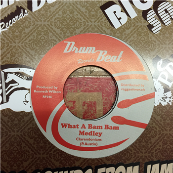 CLARENDONIANS / PRINCE WILLIAMS - What A Bam Bam Medley - Drum Beat/Reggae Fever