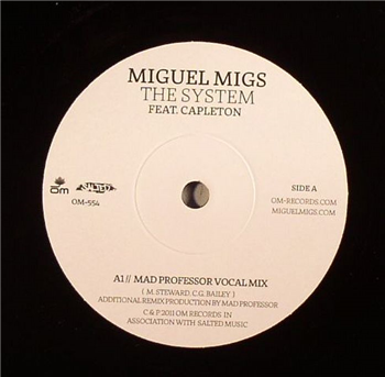 Miguel Migs / Mad Professor - The System Feat Capleton (7) - OM Records