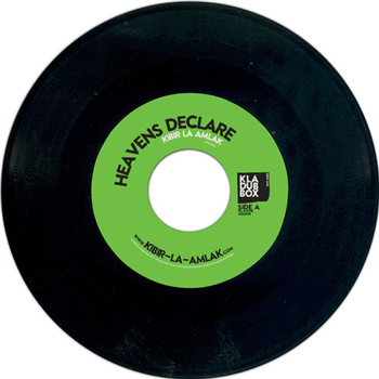 KIBIR LA AMLAK - HEAVENS DECLARE 7" - KLA DUB BOX