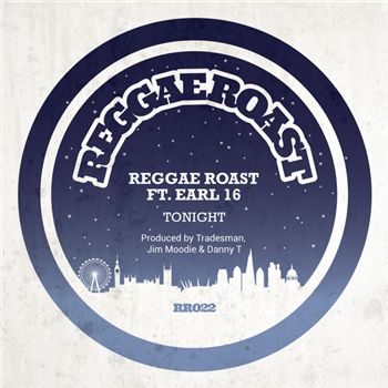 Reggae Roast Feat Earl 16 – Tonight - Reggae Roast
