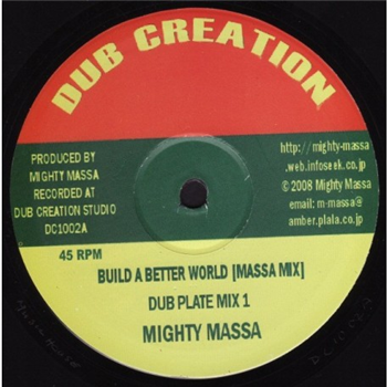 MIGHTY MASSA - Build A Better World - Dub Creation