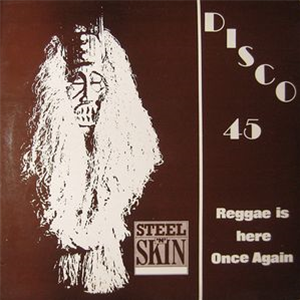 STEEL AN SKIN - REGGAE IS HERE ONCE AGAIN - Em Records