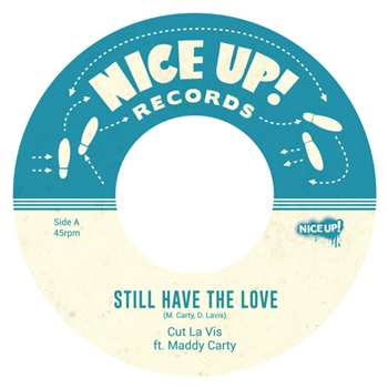 Cut La Vis ft Maddy Carty – Still Have the Love 7 - Nice Up!
