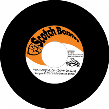 Hempolics /MungosHiFi /SoloBanton-LovetoSing 7 - Scotch Bonnet Records