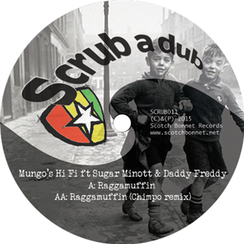 MungosHiFi / SugarMinott /DaddyFreddy /Chimpo–Ragamuffin 7 - Scotch Bonnet Records