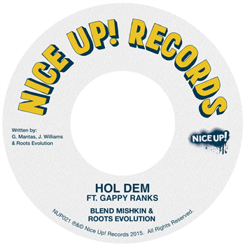 Blend Mishkin & Roots Evolution ft Gappy Ranks - Hol Dem 7 - Nice Up!