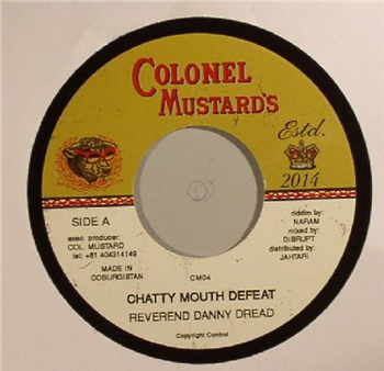 Reverend Danny Dread / Naram- Chatty Mouth Defeat7 - Colonel Mustard Reverend Danny Dread / Naram- Chatty Mouth Defeat7 - Colonel Mustard