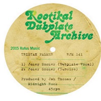 TRISTAN PALMER - Joker Smoker Dubplate - Rootikal Dubplate Archive