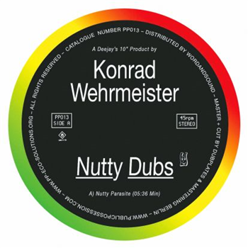 Konrad Wehrmeister - Nutty Dubs EP - Public Possession