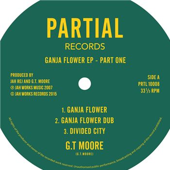 G.T. Moore - Ganja Flower EP - Partial Records