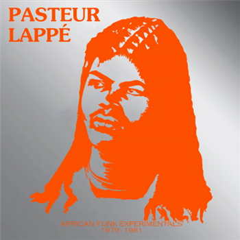 Pasteur Lappe - African Funk Experimentals (1979 to 1981) - Africa Seven