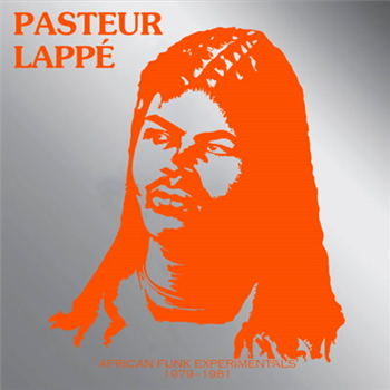 Pasteur Lappe - African Funk Experimentals (1979 to 1981) - Africa Seven Pasteur Lappe - African Funk Experimentals (1979 to 1981) - Africa Seven