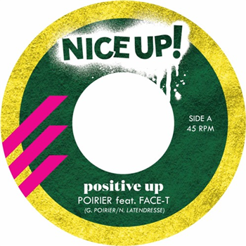 Poirier ft Face-T - Positive Up - Nice Up!