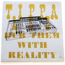 TIPPA L - Dub Them With Reality - Stones Throw