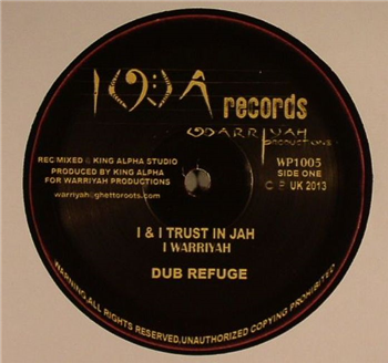 I WARRIYAH / KING ALPHA - I & I Trust In Jah - Iwa