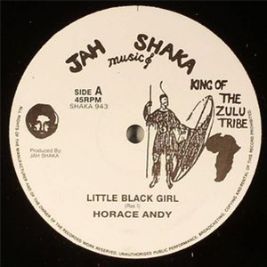Horace Andy - Little Black Girl - Jah Shaka