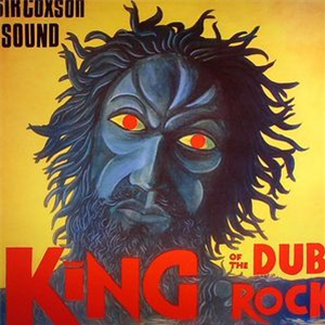 SIR COXSONE SOUND - King Of The Dub Rock PT 1 - Tribes Man