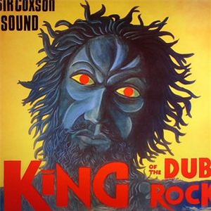 SIR COXSONE SOUND - King Of The Dub Rock PT 1 - Tribes Man SIR COXSONE SOUND - King Of The Dub Rock PT 1 - Tribes Man