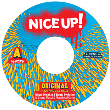 Blend Mishkin & Roots Evolution ft Skarra Mucci & Mandinka Warrior - Nice Up!