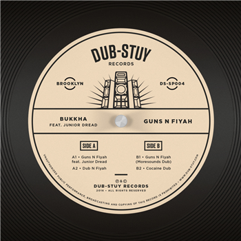 Bukkha ft. Junior Dread - Guns N Fiyah EP - Dub-Stuy Records