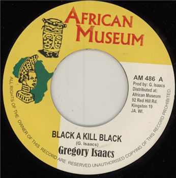 Gregory Isaacs – Black A Kill Black - African Museum