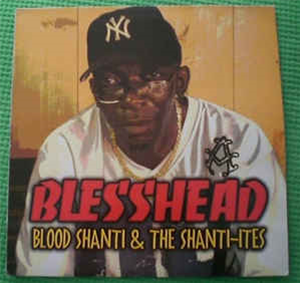 Blood Shanti & The Shanti-Ites - Blesshead - Aba-Shanti-I