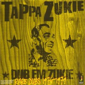 TAPPA ZUKIE - Dub em Zukie: Rare Dubs 1976-1979 - JAMAICAN RECORDINGS